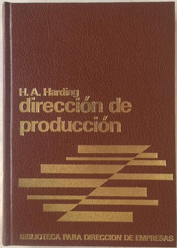 Dirección De Producción - H. A. Harding - Excelente Estado