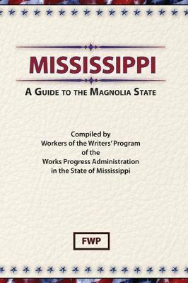 Libro Mississippi : A Guide To The Magnolia State - Feder...