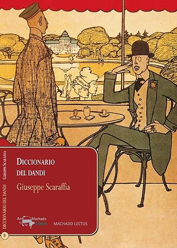 DICCIONARIO DE DANDI, de Giuseppe Scaraffia. Editorial Antonio Machado Ediciones, tapa blanda en español, 2021