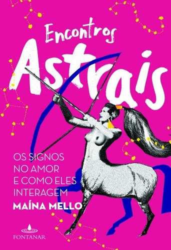 Encontros Astrais, De Maína Mello. Editora Fontanar, Edição 1 Em Português, 2016