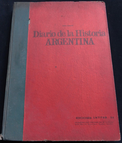 Imagen 1 de 6 de Diario De La Historia Argentina. Jorge Perrone. 1974 49n 022