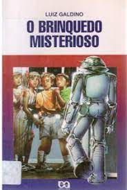 Livro O Brinquedo Misterioso - Luiz Galdino [1998]