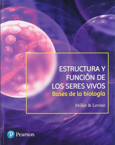 Estructuras Y Funciones De Los Seres Vivos. Bases De La Bio