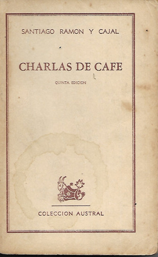 Charlas De Café Santiago Ramón Y Cajal 5ta.edición