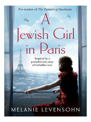 A Jewish Girl In Paris (hardback) - Melanie Levensohn. Ew02