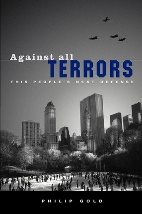 Libro Against All Terrors : This People's Next Defense - ...