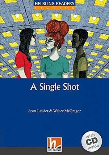 Libro: A Single Shot +cd Level 5. Scott, Lauder. Helbling-ri