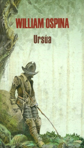 Ursúa (tapa Rústica), De William Ospina. Editorial Penguin Random House, Tapa Blanda, Edición 2015 En Español