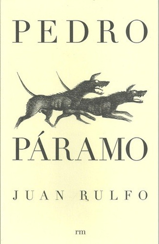 Pedro Páramo - Juan Rulfo
