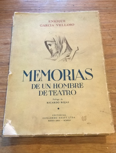 Memorias De Un Hombre De Teatro - Enrique García Velloso