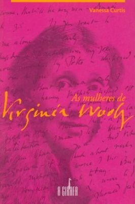 As Mulheres De Virginia Woolf