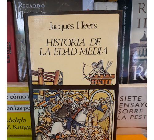 Historia De La Edad Media. Jacques Heers. Editorial Labor.