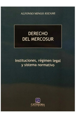 Derecho Del Mercosur - Jazami, Alfonso Mingo