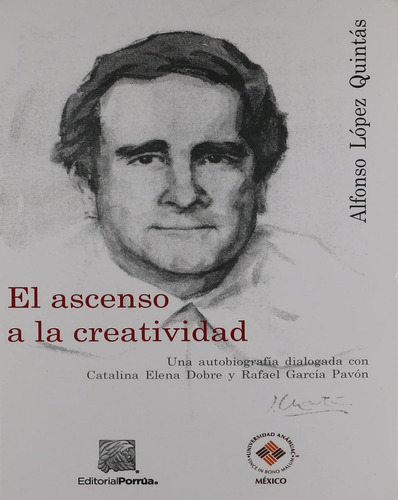 El ascenso a la creatividad: No, de López Quintás, Alfonso., vol. 1. Editorial Porrua, tapa pasta blanda, edición 1 en español, 2016
