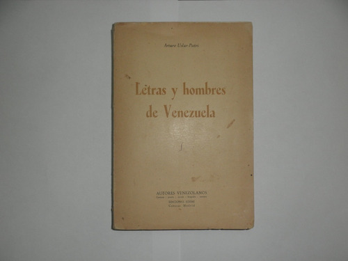 Letras Y Hombres De Venezuela-arturo Uslar-pietri
