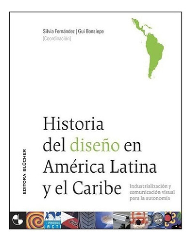 Libro - Historia Del Diseño En América Latina Y El Caribe, 