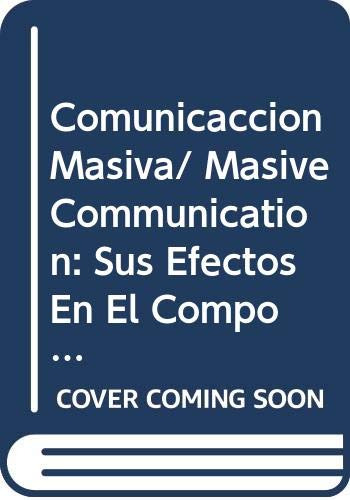 Libro Comunicación Masiva Sus Efectos En El Comportamiento P