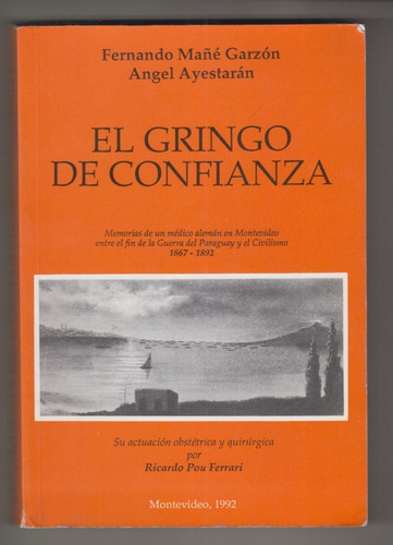 Gringo De Confianza Memorias Medico Bredel Rio De La Plata