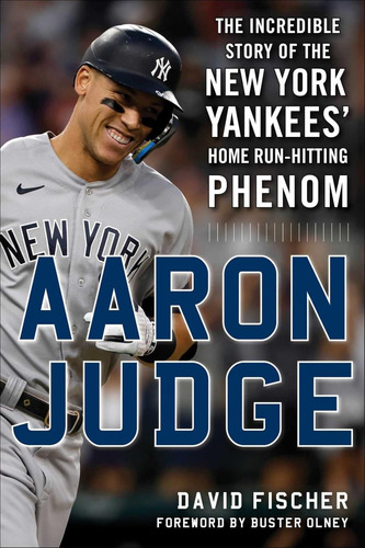 Libro: Aaron Judge: The Incredible Story Of The New York Yan