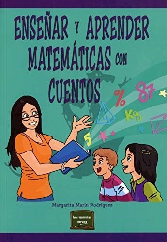 Enseñar Y Aprender Matematicas Con Cuentos - Marin Rodrigue