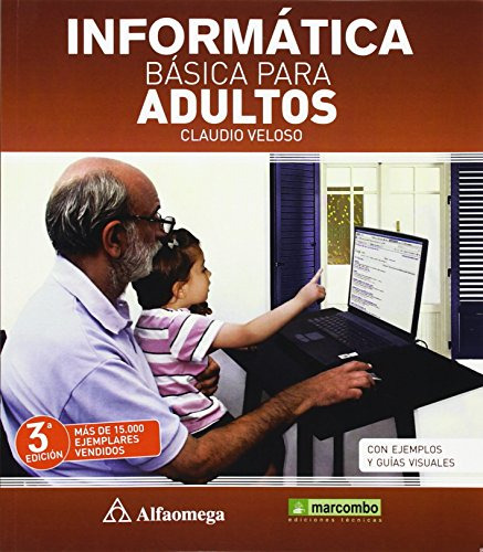 Libro Informática Básica Para Adultos De Claudio Veloso Ed: