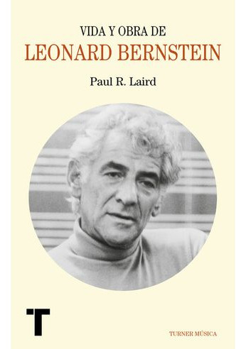 Libro Vida Y Obra De Leonard Bernstein