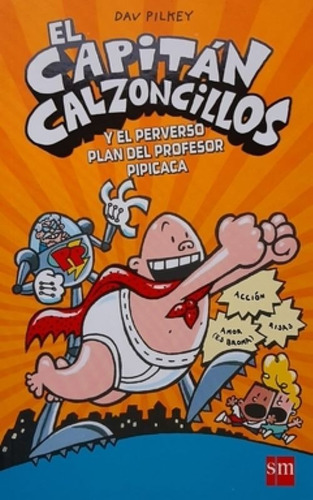Capitan Calzoncillos Iv - El Capitan Calzoncillos Y El Perve