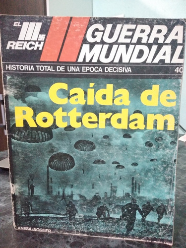 Segunda Guerra Mundial Caída De Rotterdam 