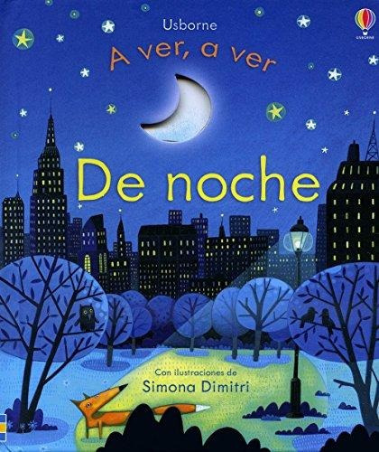 De Noche - A Ver, A Ver, De Dimitri, Simona. Editorial Usborne En Español