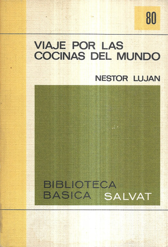 Viaje Por Las Cocinas Del Mundo / Nestor Lujan / Salvat 80