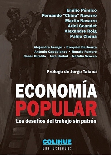 Economía Popular. Los Desafíos Del Trabajo Sin Patrón - Mari