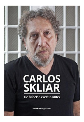Libro - De Haberlo Escrito Antes - Skliar, Carlos
