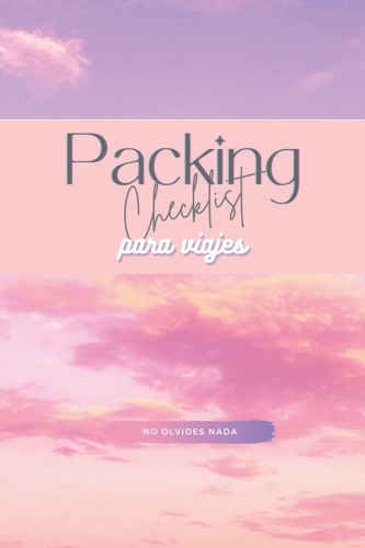 Libro: Packing Checklist Para Viajes (una Misma Lista Para 2