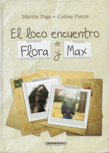 El Loco Encuentro De Flora Y Max- Martin Page - Colin Pierré