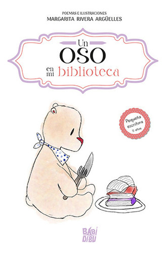 Un Oso En Mi Biblioteca - Rivera Arguelles,margarita