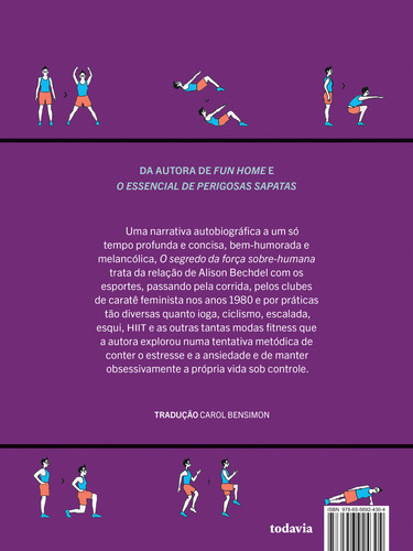 O Segredo Da Força Sobre-humana, De Alison Bechdel (), Carol Bensimon (), Flávia Castanheira (arte De Capa). Editora Todavia, Capa Mole, Edição 1 Em Português, 2023