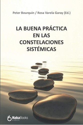 Libro: La Buena Práctica En Las Constelaciones Sistémicas (s