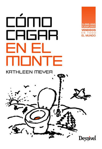 Libro Cómo Cagar En El Monte - Meyer, Katheen