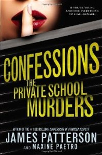 Confessions - The Private School Murders, de Patterson, James T.. Editorial Little Brown Usa, tapa dura en inglés internacional, 2013