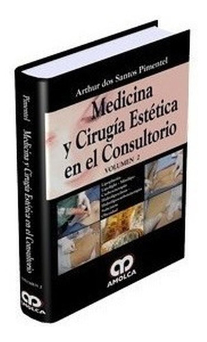 Medicina Y Cirugía Estética En El Consultorio - Vol. 2