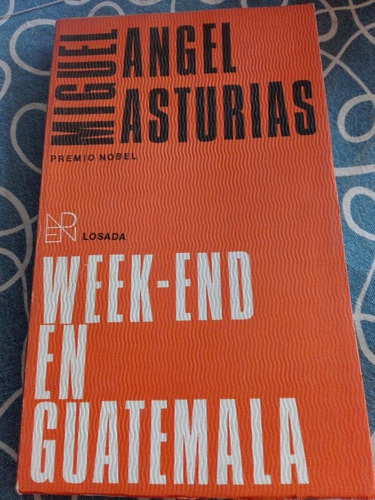 Libro Week-end En Guatemala Miguel Angel Asturias
