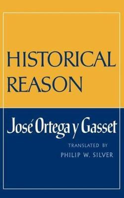 Libro Historical Reason - Jose Ortega Y Gasset