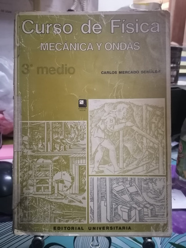 Curso De Física : Mecánica Y Ondas. Tercero Medio / Mercado