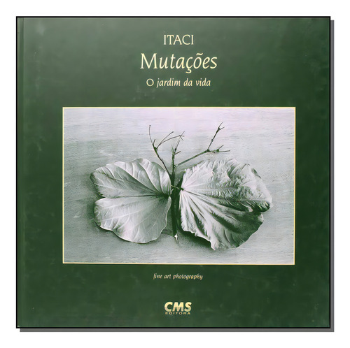 Mutacoes - O Jardim Da Vida, De Itaci. Editora Cms Editora Em Português