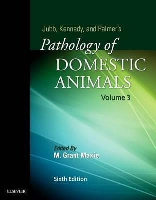 Jubb, Kennedy & Palmer's Pathology Of Domestic Animals: V...