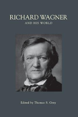 Libro Richard Wagner And His World - Thomas S. Grey