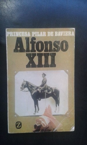 Alfonso Xiii - Princesa Pilar De Baviera