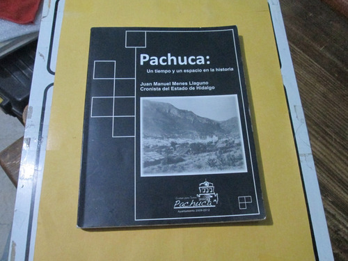 Pachuca: Un Tiempo Y Un Espacio En La Historia, Año 2010