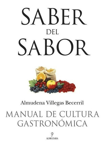 Libro Saber Del Sabor. Manual De Cultura Gastronómica