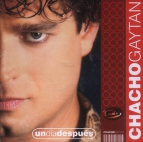 Imagen 1 de 3 de Chacho Gaytan - Un Dia Despues Cd Nac Ed 2007 Mdisk